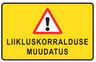 Liiklusmärk 594 — Liikluskorralduse muudatus